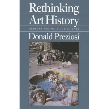 Rethinking Art History: Meditations on a Coy Science