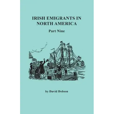 Irish Emigrants in North America. Part Nine