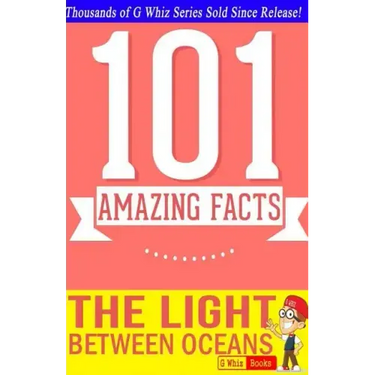 The Light Between Oceans - 101 Amazing Facts You Didn't Know: Fun Facts and Trivia Tidbits Quiz Game Books