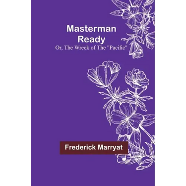 Masterman Ready; Or, The Wreck of the "Pacific"