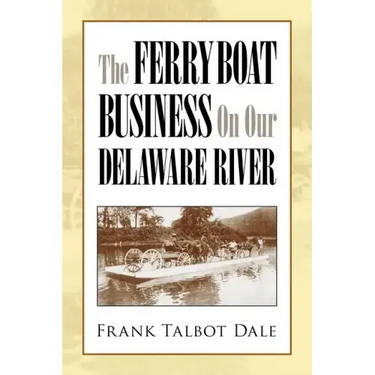 The Ferry Boat Business on Our Delaware River