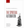 Spiritual Automaton: Spinoza's Science of the Mind