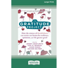 The Gratitude Project: How the Science of Thankfulness Can Rewire Our Brains for Resilience, Optimism, and the Greater Good [Standard Large Print 16 P