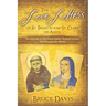 The Love Letters of St. Francis and St. Clare of Assisi: The Journey of Two Great Saints, Soaked in Love, Who Changed The World