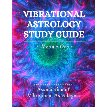 Vibrational Astrology Study Guide, Module One