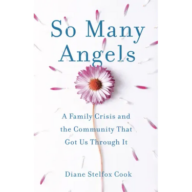 So Many Angels: A Family Crisis and the Community That Got Us Through It