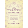 Raising Your Voice in Prayer: Turn Defeat into Victory Through Spirit-Led Prayer