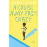 A Cruise Away From Crazy