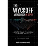 The Wyckoff Methodology in Depth: How to trade financial markets logically
