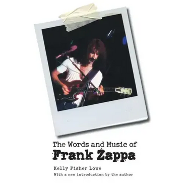 The Words and Music of Frank Zappa