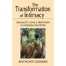Transformation of Intimacy: Sexuality, Love, and Eroticism in Modern Societies