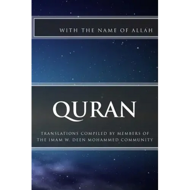 Quran: Translations Compiled by Members of the Imam W.D. Mohammed Community