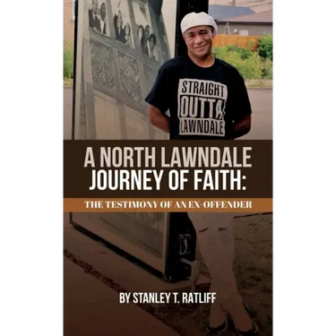 A North Lawndale Journey of Faith: The Testimony of an Ex-Offender
