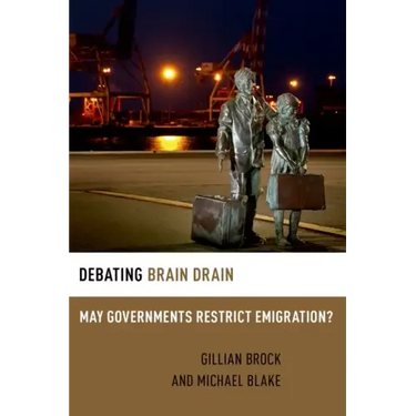 Debating Brain Drain: May Governments Restrict Emigration?