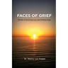 Faces of Grief: Stories of Surviving Loss and Finding Hope