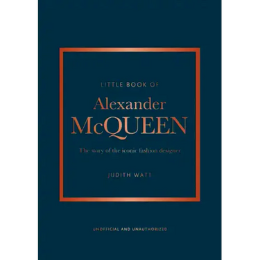 Little Book of Alexander McQueen: The Story of the Iconic Brand