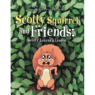 Scotty Squirrel and Friends: Scotty Learns a Lesson