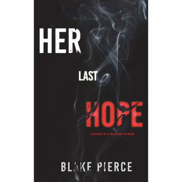 Her Last Hope (A Rachel Gift FBI Suspense Thriller-Book 3)