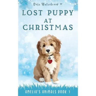 Lost Puppy at Christmas: Amelia's Animals Book 1