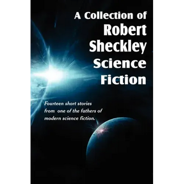 A Collection of Robert Sheckley Science Fiction