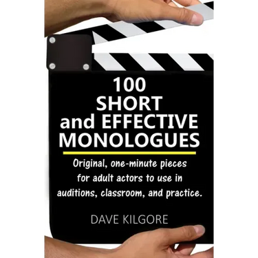 100 Short and Effective Monologues: Original, one-minute pieces for adult actors to use in auditions, classroom, and practice.