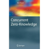 Concurrent Zero-Knowledge: With Additional Background by Oded Goldreich