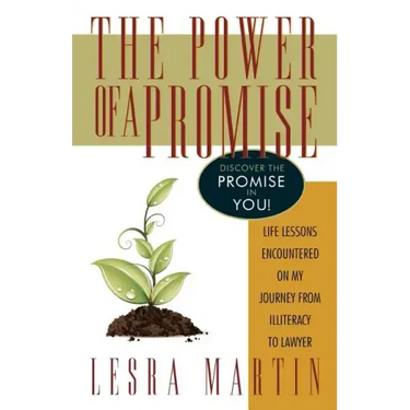 The Power of a Promise: Life Lessons Encountered on My Journey from Illiteracy to a Lawyer