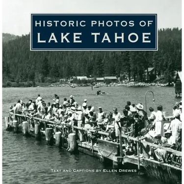 Historic Photos of Lake Tahoe