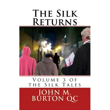 The Silk Returns: Volume 3 of the Silk Tales
