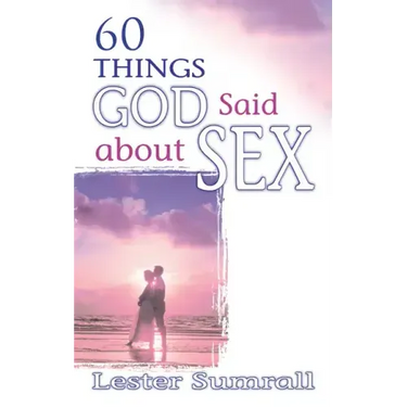 60 Things God Said about Sex