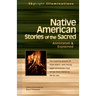 Native American Stories of the Sacred: Annotated & Explained