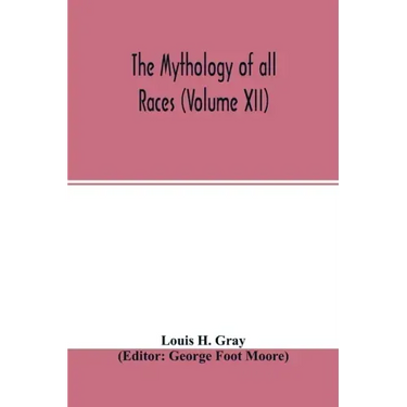 The Mythology of all races (Volume XII)