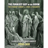 The Funniest Guy in the Room: The Standup Comedy of Jesus of Nazareth
