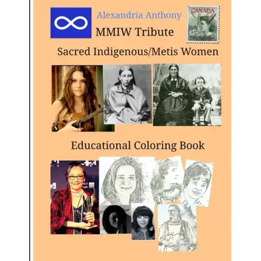 Sacred Indigenous/Metis Women - MMIW Tribute