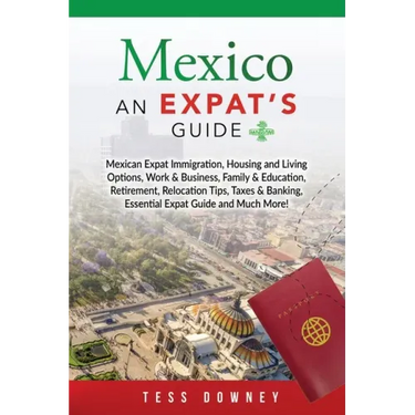 Mexico: An Expat's Guide