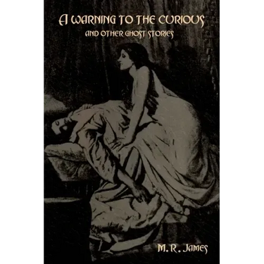 A warning to the curious and other ghost stories
