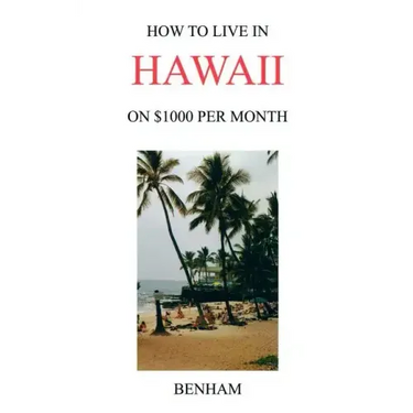 How to Live in Hawaii on $1000 Per Month