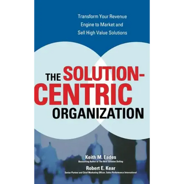 The Solution-Centric Organization