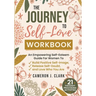 The Journey to Self-Love Workbook