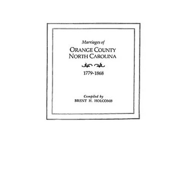 Marriages of Orange County, North Carolina, 1779-1868