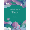 The Little Book of Tarot: Unlock the Ancient Mysteries of the Cards