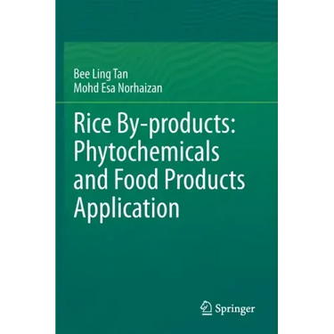 Rice By-Products: Phytochemicals and Food Products Application