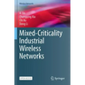 Mixed-Criticality Industrial Wireless Networks