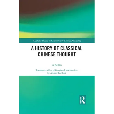 A History of Classical Chinese Thought