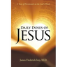 Daily Doses of Jesus: A Year of Devotionals on the Lord's Words