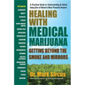 Healing with Medical Marijuana: Getting Beyond the Smoke and Mirrors