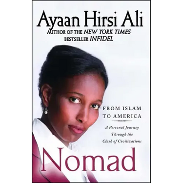Nomad: From Islam to America: A Personal Journey Through the Clash of Civilizations