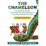 The Chameleon: Life-Changing Wisdom for Anyone Who Has a Personality or Knows Someone Who Does Student Edition