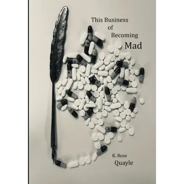 This Business of Becoming Mad