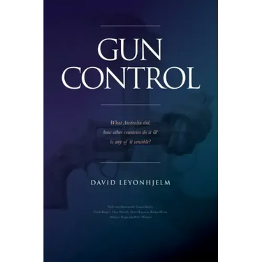 GUN CONTROL What Australia did, how other countries do it & is any of it sensible?